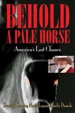 Watch Behold a Pale Horse: America's Last Chance Gomovies