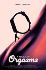 Watch 1 Billion Orgasms Gomovies