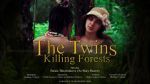Watch The Twins Killing Forests Gomovies