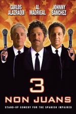 Watch 3 Non Juans Gomovies