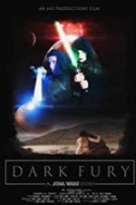 Watch Dark Fury: A Star Wars Fan Film Gomovies