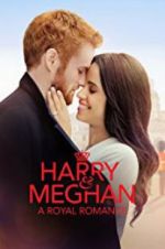 Watch Harry & Meghan: A Royal Romance Gomovies