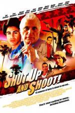 Watch Shut Up and Shoot Gomovies