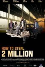 Watch How to Steal 2 Million Gomovies