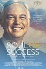 Watch The Soul of Success: The Jack Canfield Story Gomovies