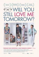 Watch Will You Still Love Me Tomorrow? Gomovies