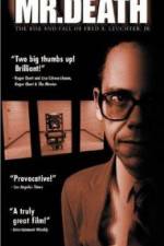 Watch Mr Death The Rise and Fall of Fred A Leuchter Jr Gomovies