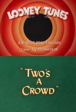 Watch Two\'s a Crowd (Short 1950) Gomovies
