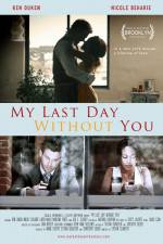Watch My Last Day Without You Gomovies