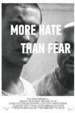 Watch More Hate Than Fear Gomovies