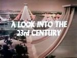 Watch A Look Into the 23rd Century Gomovies