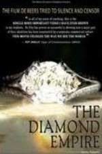 Watch The Diamond Empire Oppenheimer family\'s cartel, Artificial scarcity Gomovies