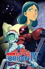Watch Mobile Suit Gundam: The Origin IV: Eve of Destiny Gomovies