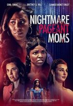 Watch Nightmare Pageant Moms Gomovies