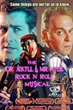 Watch The Dr. Jekyll & Mr. Hyde Rock \'n Roll Musical Gomovies