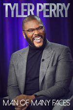Watch Tyler Perry: Man of Many Faces Gomovies