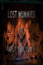 Watch National Geographic Lost Mummies Of Papua New Guinea Gomovies