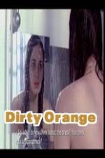 Watch Dirty Orange Gomovies