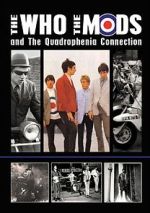 Watch The Who, the Mods and the Quadrophenia Connection Gomovies