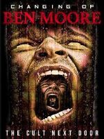Watch The Changing of Ben Moore Gomovies