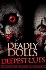 Watch Deadly Dolls: Deepest Cuts Gomovies