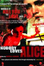 Watch Nobody Loves Alice Gomovies