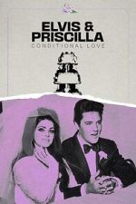 Watch Elvis & Priscilla: Conditional Love Gomovies