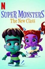 Watch Super Monsters: The New Class Gomovies