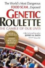 Watch Genetic Roulette: The Gamble of our Lives Gomovies