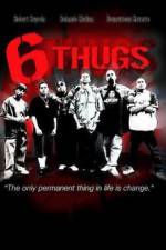Watch Six Thugs Gomovies