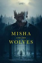 Watch Misha and the Wolves Gomovies