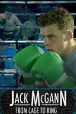 Watch Jack McGann: From Cage to Ring Gomovies