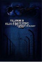 Watch Following in Felix\'s Footsteps Gomovies