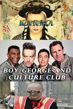 Watch Boy George and Culture Club: Karma to Calamity Gomovies