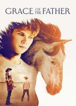 Watch Grace of the Father Gomovies