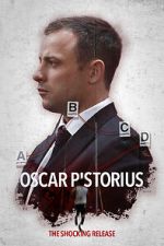 Watch Oscar Pistorious: The Shocking Release Gomovies