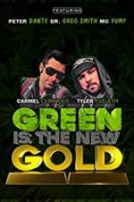 Watch Green Is the New Gold Gomovies