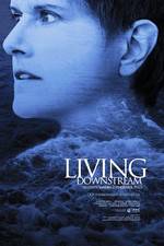 Watch Living Downstream Gomovies