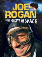 Watch Joe Rogan: Talking Monkeys in Space (TV Special 2009) Gomovies
