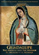 Watch Guadalupe: The Miracle and the Message Gomovies