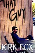 Watch Kirk Fox: That Guy Gomovies