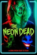 Watch The Neon Dead Gomovies