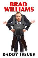 Watch Brad Williams Daddy Issues Gomovies