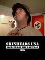 Watch Skinheads USA: Soldiers of the Race War Gomovies