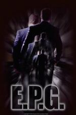 Watch E.P.G. (Short 2016) Gomovies