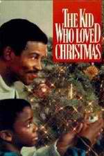 Watch The Kid Who Loved Christmas Gomovies