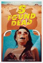 Watch 8 Found Dead Gomovies