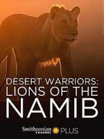 Watch Desert Warriors: Lions of the Namib Gomovies