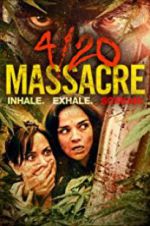 Watch 4/20 Massacre Gomovies