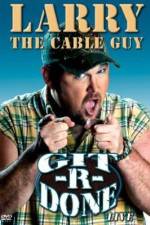 Watch Larry the Cable Guy Git-R-Done Gomovies